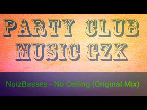 NoizBasses - No Ceiling (Original Mix)