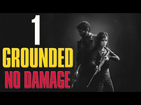 The Last of Us: Remastered | Grounded Difficulty No Damage Guide/Walkthrough | Chapter 1