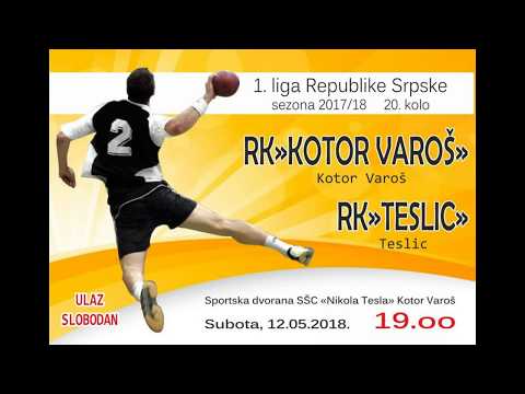 RK Kotor Varos - RK Teslic (12.05.2018)