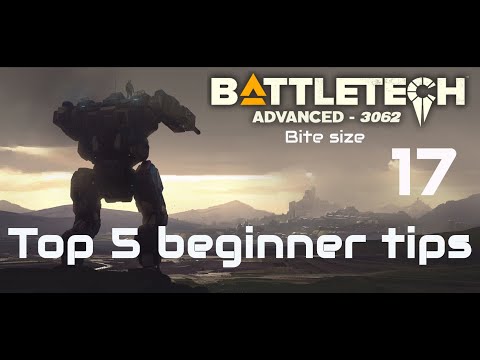Top 5 beginner tips - Battletech Advanced 3062 Bitesize Ep 17