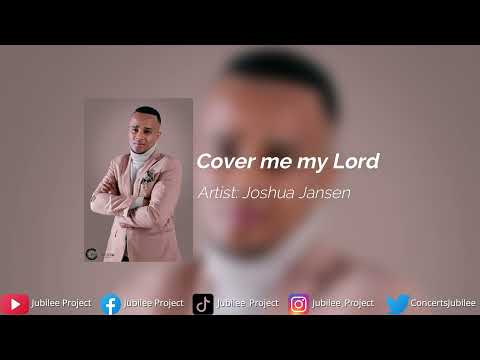 Joshua Jansen - Cover me my Lord.