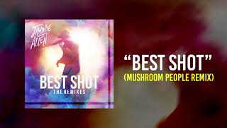 Jimmie Allen - Best Shot (Mushroom People Remix) [Official Audio]