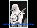 Dolly Parton Makin' Believe with Lyrics