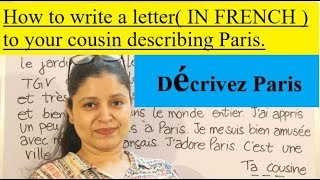 how to write a letter( IN FRENCH ) to your cousin describing Paris.