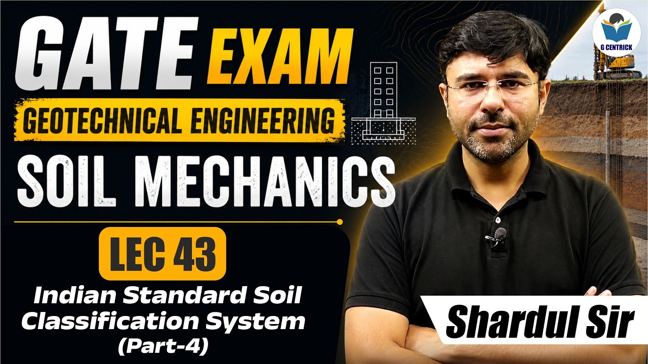 Lec 43 Indian Standard Soil Classification System Part-4 || Soil Mechanics | Geotech | CIVIL | GATE