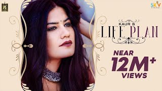 Kaur B - Life Plan (Official Video)  New Punjabi S