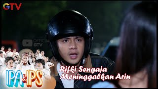 Download lagu Rifki Sengaja Meninggalkan Arin - IPA & IPS mp3