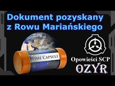 Dokument pozyskany z Rowu Mariańskiego, czyli potężny Containment Breach - Opowieści SCP