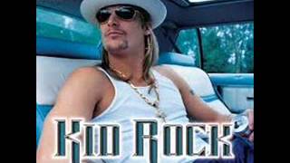 Kid Rock~Drunk In The Morning