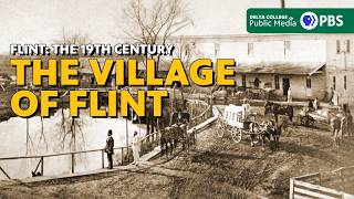The Founding of Flint, Michigan | Flint: The 19th Century