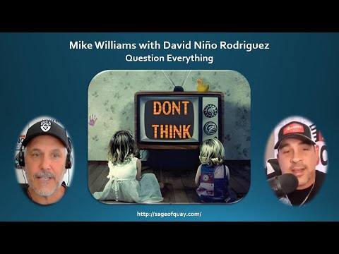 Mike Williams with David Niño Rodriguez- Question Everything (July 2023)