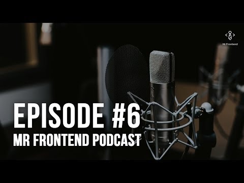 Mr Frontend Podcast #6: Black Friday Discount , Web Dev news, VueJS & Frontend Love Conference 2018