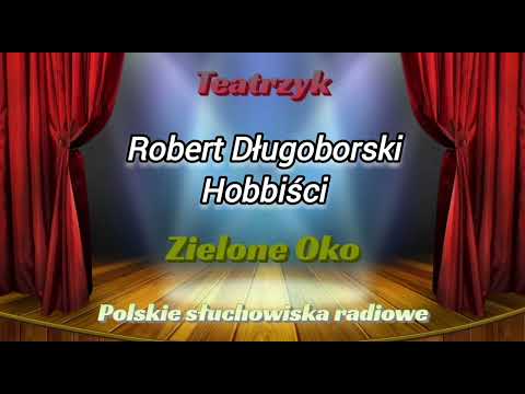 Słuchowisko - Teatrzyk Zielone Oko - Hobbiści - Robert Długoborski