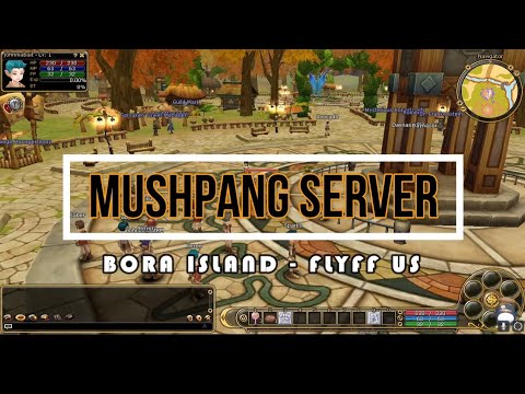 FLYFF US: BORA ISLAND NEW MUSHPANG SERVER