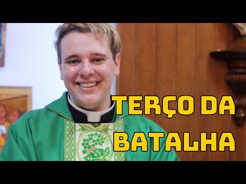 TERÇO DA BATALHA | PADRE LÚCIO CESQUIN