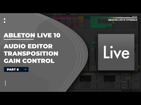Ableton Live 10 Tutorial - Part 6 - Audio Editor In Depth