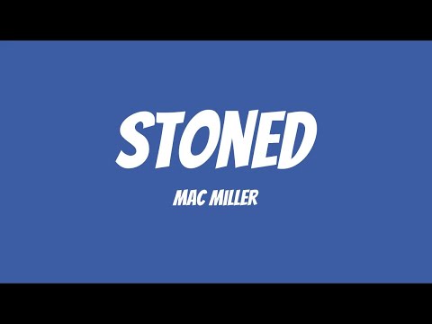 Mac Miller - Stoned (Lyric Video)