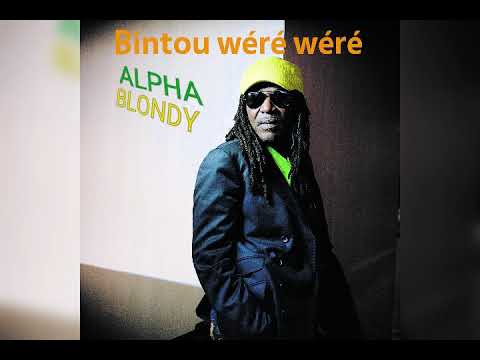 Alpha Blondy : Bintou wéré wéré