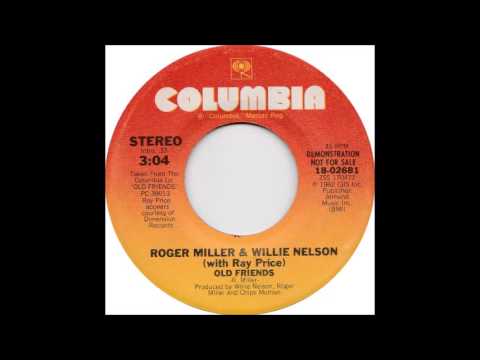 Old Friends - Roger Miller & Willie Nelson (w/Ray Price)