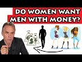 Jordan Peterson Do Women Want Men With Money