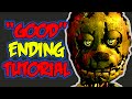 FNAF 3 REAL GOOD ENDING FULL WALKTHROUGH TUTORIAL Five Nights At Freddy S 3 Gameplay
