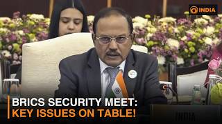 BRICS NSA Meeting: India Leads Talks on Terrorism, Cybersecurity & Global Challenges
