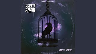 Pretty Affair - Maybe video