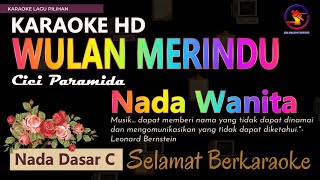 Download lagu Karaoke Wulan Merindu - Cici Paramida (Ver. EPR) nada wanita Am || Karaoke HD. mp3