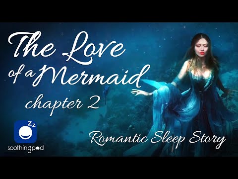 Bedtime Sleep Stories | 🌊 The Love of a Mermaid  💍| Romantic Love Sleep Story for Grown Ups