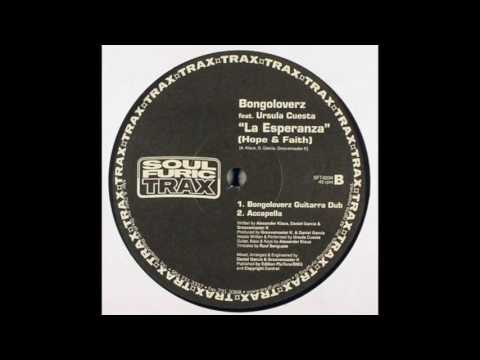 Bongoloverz ft. Ursula Cuesta - La Esperanza (Hope & Faith) (Bongoloverz Guitarra Dub)