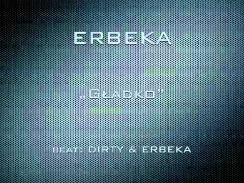 ERBEKA - Gładko (beat DIRTY & ERBEKA)