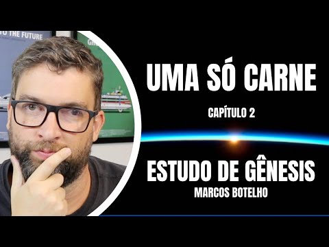 Uma Só Carne - Curso em Gênesis (Bíblia) Capítulo 2