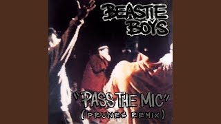 Pass The Mic (Prunes Remix)