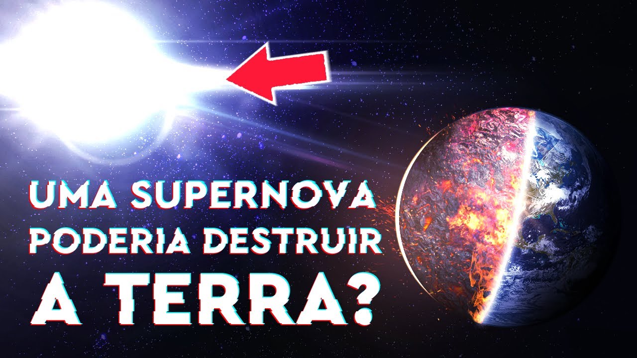 Uma Supernova Poderia Destruir a Terra?