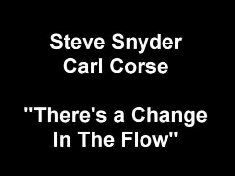 Steve Snyder Bud Corse ~ There's a Change In The Flow