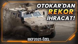 IDEF 2025 Özel: OTOKAR'ın 1.059 adetlik Romanya Projesi ve yeni teknol