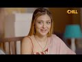 Nadaaniyaan Part 02 Streaming From Now Only On Chill App
