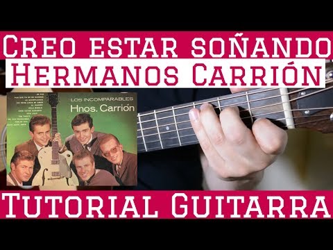 Creo Estar Soñando - Tutorial de Guitarra ( Hermanos Carrion ) Para Principiantes