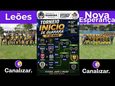 Torneio Início Guarará/MG: Leões x Nova Esperança
