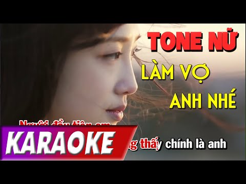 TONE NỮ | Làm Vợ Anh Nhé BEATCHUAN | Chi Dân | Karaoke Lợi Nguyễn