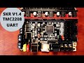 SKR 1.4 - TMC2208 UART v3.0 SKR 1.4 - TMC2208 UART v3.0