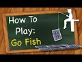 How to Play: Go Fish