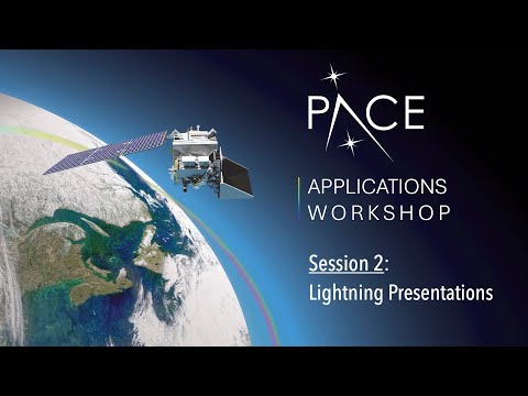 Session 02 - PACE Applications Workshop - Lightning Talks