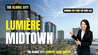 [THE GLOBAL CITY] Siêu phẩm LUMIERE MIDTOWN - Trực diện trung tâm thương mại đã chính thức ra mắt