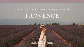 Travel vlog - Summer in Provence: Villages, Fine Dining and Lavender Fields of Valensole | SIMPLY SLOW TRAVELER