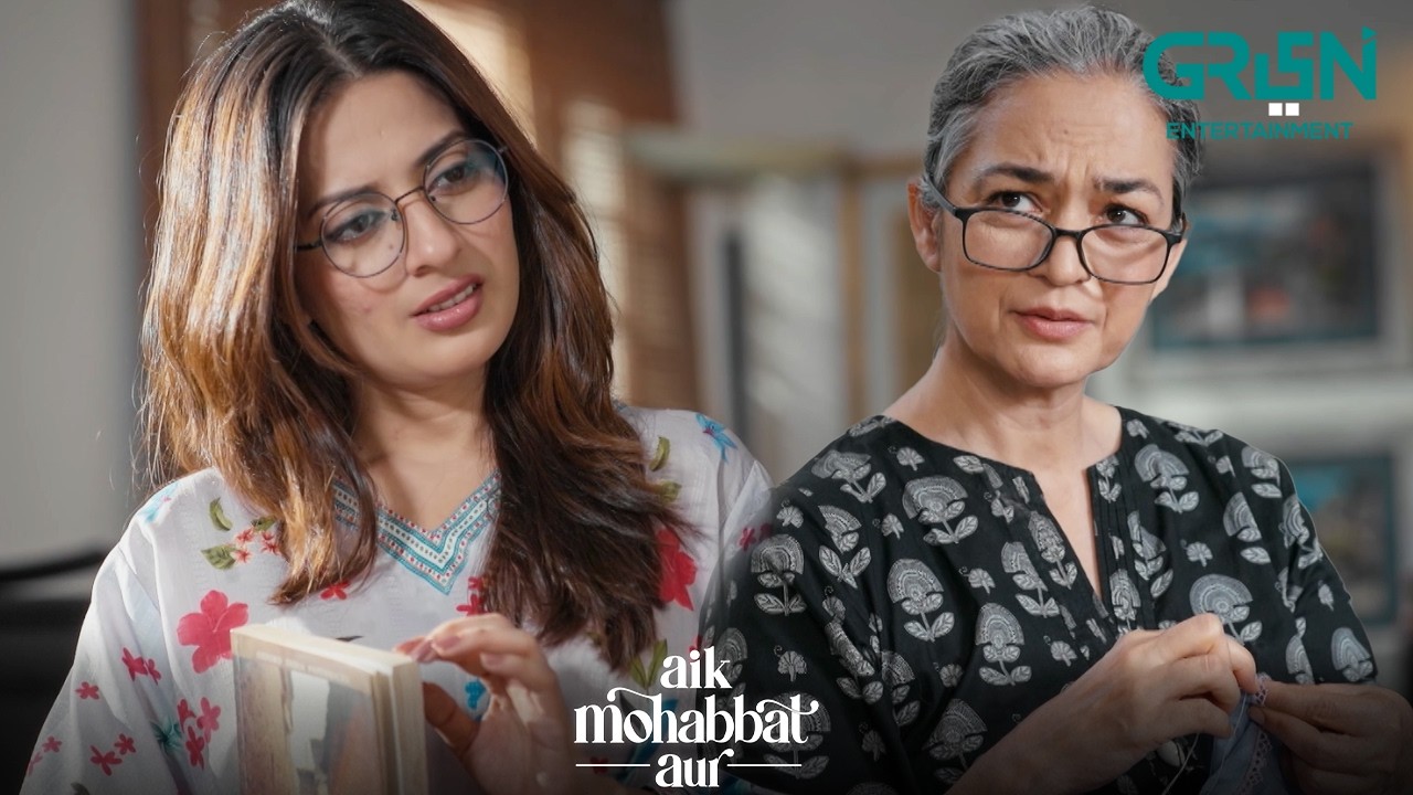Maa Ne Apna Faisla Badal Diya | Ahad Raza Mir | Maya Ali | Aik Mohabbat Aur | Green TV Entertainment