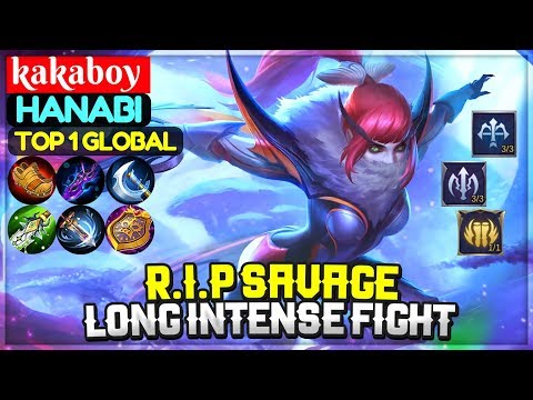 R.I.P SAVAGE, Long Intense Fight [ Top 1 Global Hanabi ] kakaboy - Mobile Legends