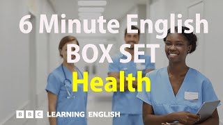 Is manflu real? - BOX SET: 6 Minute English - 'Health' English mega-class! 30 minutes of new vocabulary!