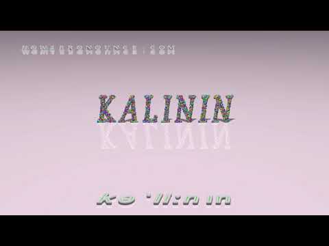 Kalinin - pronunciation