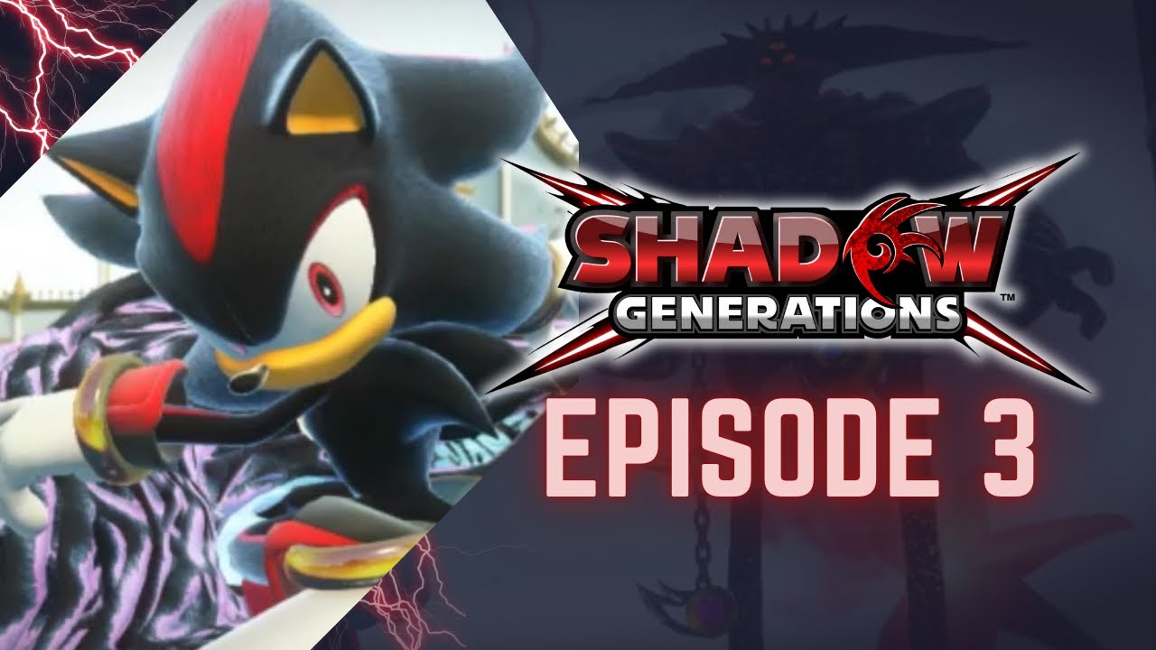 Taking on Biolizard! | Sonic X Shadow Generations - Shadow's Story Episode 3